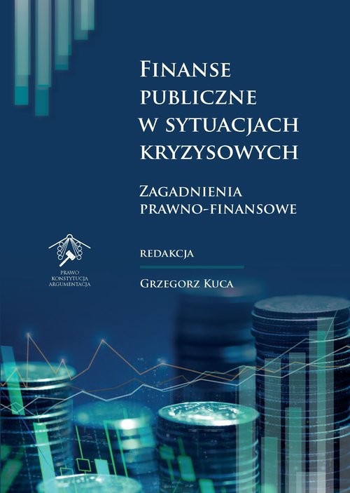 okładka Finanse publiczne w sytuacjach kryzysowych Zagadnienia prawno-finansowe książka