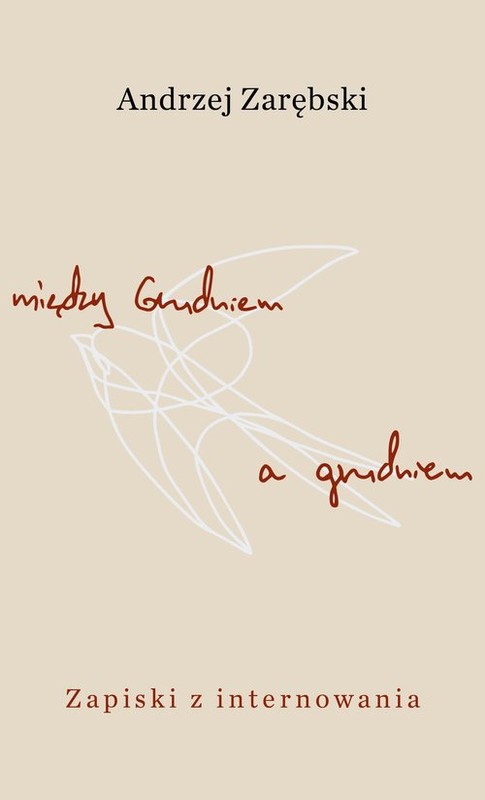 okładka Między Grudniem a grudniem Zapiski z internowania książka | Andrzej Zarębski