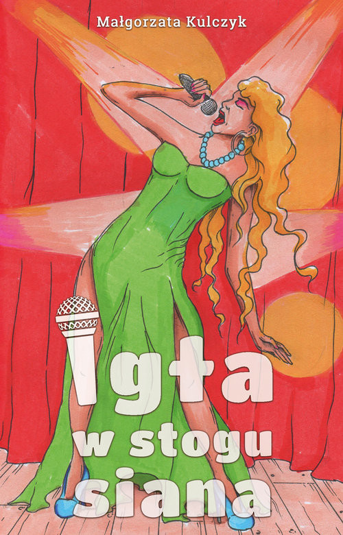 okładka Igła w stogu siana książka | Małgorzata Kulczyk