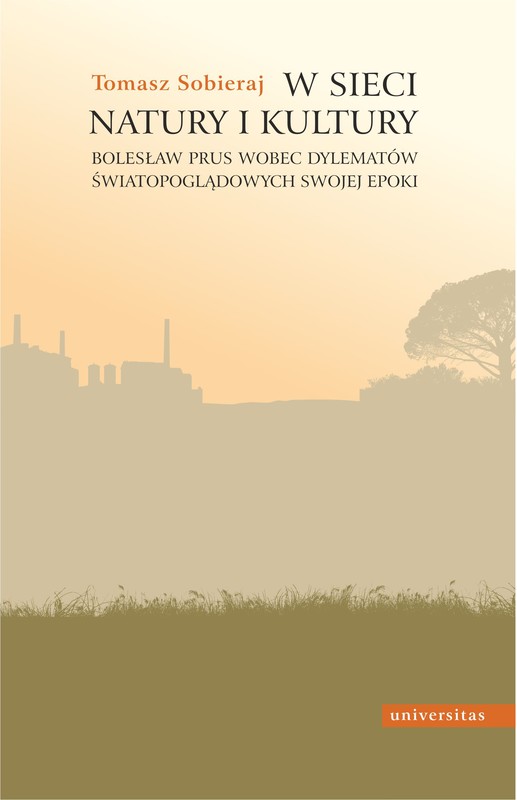 okładka W sieci natury i kultury. Bolesław Prus wobec dylematów światopoglądowych swojej epoki ebook | epub, mobi, pdf | Tomasz Sobieraj