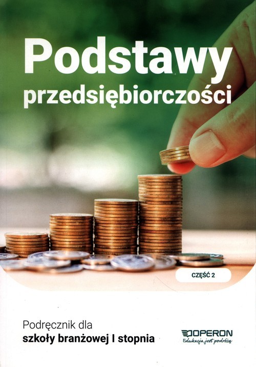 okładka Podstawy przedsiębiorczości Podręcznik Część  2 Szkoła branżowa I stopnia. książka | Jarosław Korba, Zbigniew Smutek, Kijakowska Jolanta