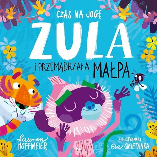 okładka Czas na jogę. Zula i przemądrzała małpa książka | Lauren Hoffmeier