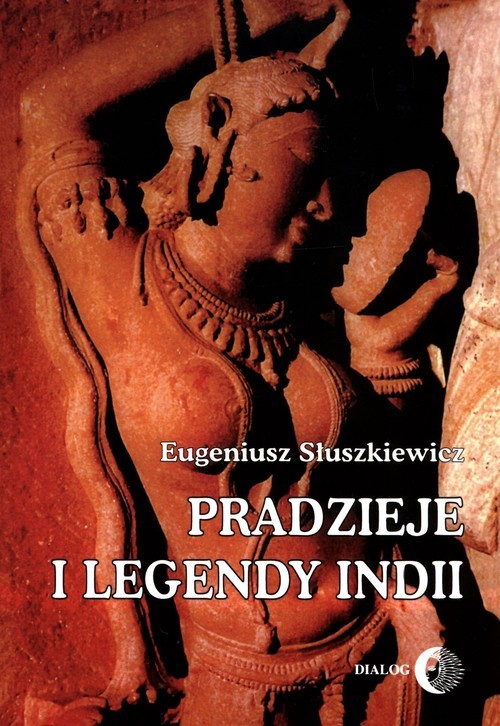 okładka Pradzieje i legendy Indii książka | Eugeniusz Słuszkiewicz