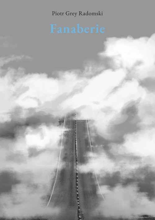 okładka Fanaberie książka | Radomski PiotrGrey