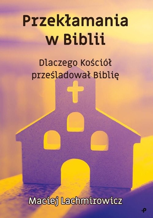 okładka Przekłamania w Biblii książka | Maciej Lachmirowicz