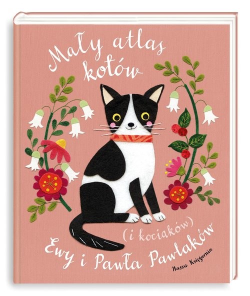 okładka Mały atlas kotów i kociaków książka | Ewa Kozyra-Pawlak, Paweł Pawlak