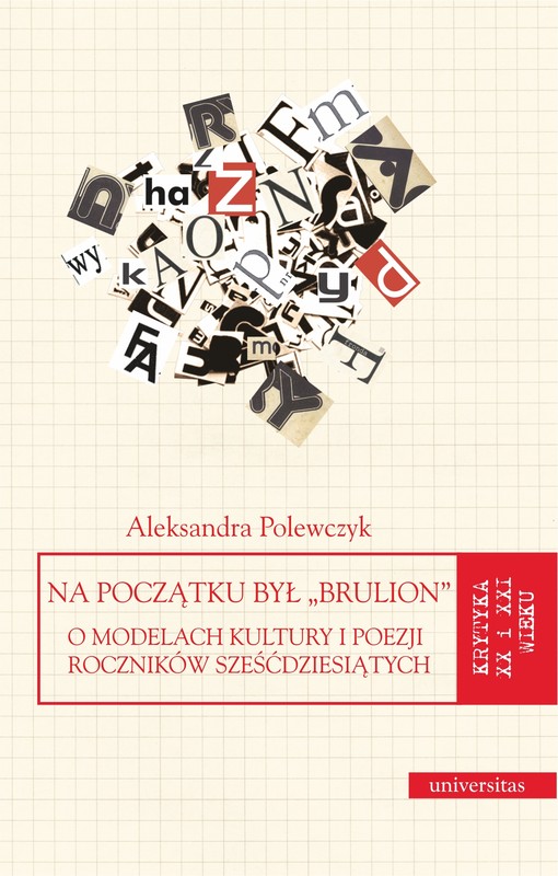 okładka Na początku był „brulion”. O modelach kultury i poezji roczników sześćdziesiątych ebook | epub, pdf | Aleksandra Polewczyk