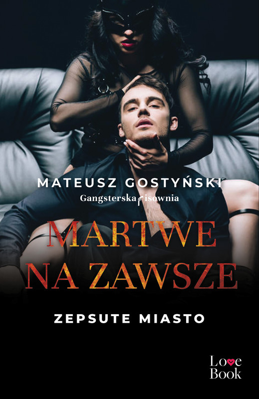 okładka Martwe na zawsze. Zepsute miasto ebook | epub, mobi | Mateusz Gostyński
