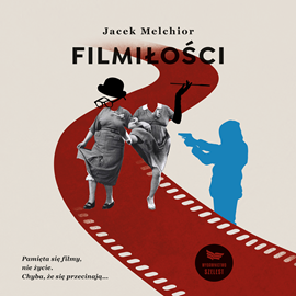 okładka Filmiłości audiobook | MP3 | Jacek Melchior