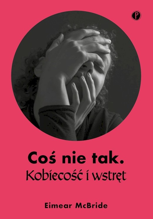 okładka Coś nie tak. Kobiecość i wstręt książka | Eimear McBride