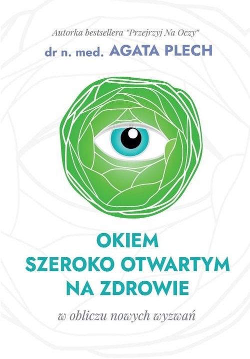 okładka Okiem szeroko otwartym na zdrowie książka | Agata Plech