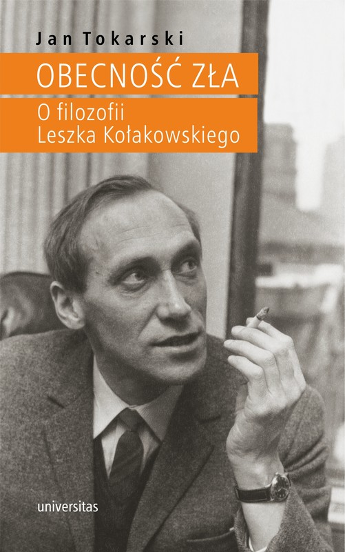 okładka Obecność zła. O filozofii Leszka Kołakowskiego ebook | epub, mobi | Jan Tokarski