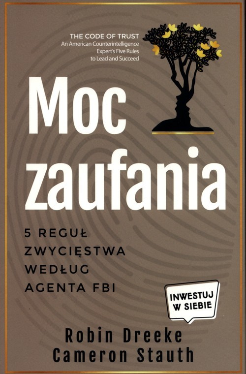 okładka Moc zaufania 5 reguł zwycięstwa według agenta FBI książka | Robin Dreeke