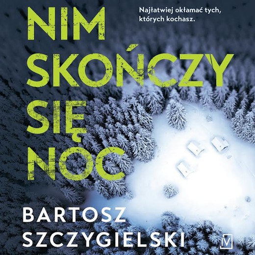 okładka Nim skończy się noc audiobook | MP3 | Bartosz Szczygielski