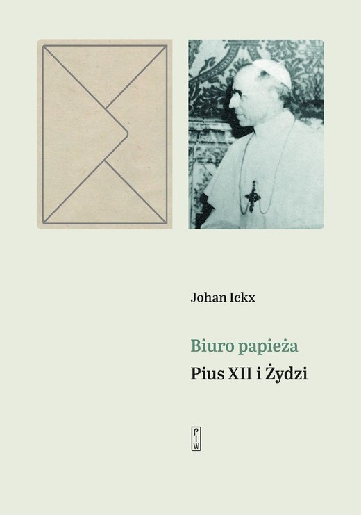 okładka Biuro papieża. Pius XII i Żydzi książka | Johan Ickx