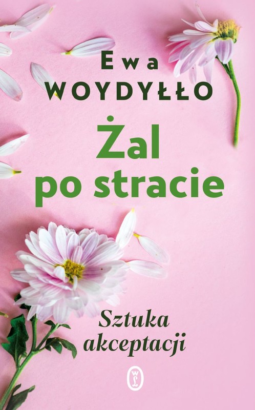 okładka Żal po stracie. Sztuka akceptacji książka | Ewa Woydyłło