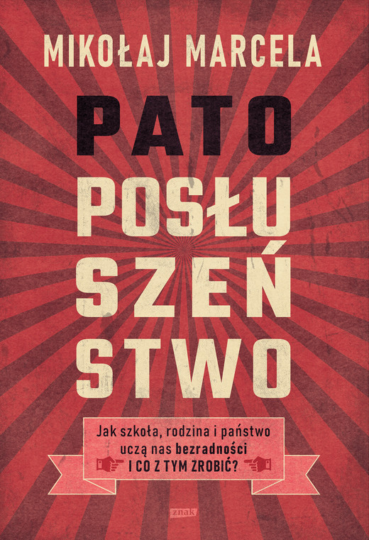 okładka Patoposłuszeństwo. Jak szkoła, rodzina i państwo uczą nas bezradności i co z tym zrobić? ebook | epub, mobi | Mikołaj Marcela