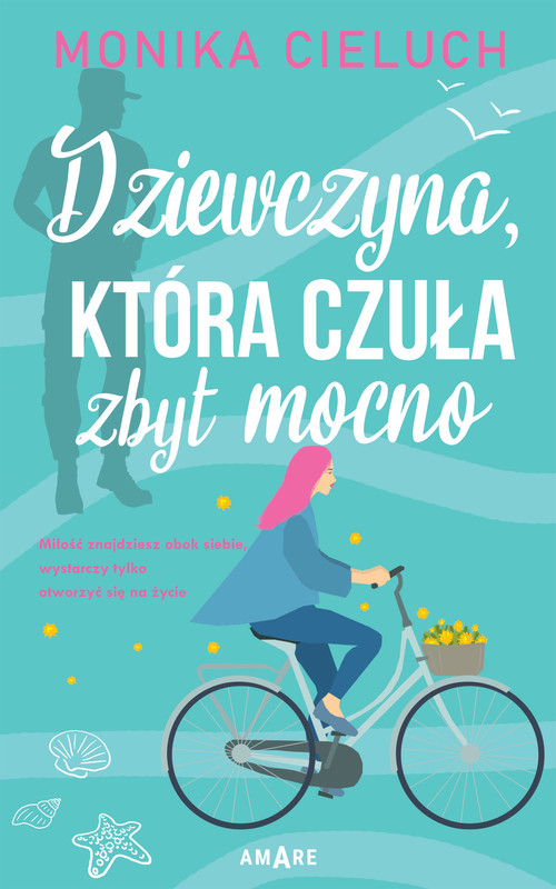 okładka Dziewczyna, która czuła zbyt mocno ebook | epub, mobi | Monika Cieluch