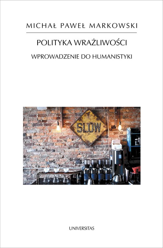 okładka Polityka wrażliwości. Wprowadzenie do humanistyki ebook | pdf | Michał Paweł Markowski