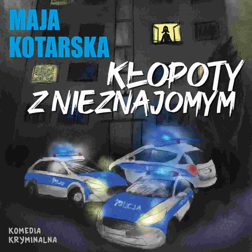 okładka Kłopoty z nieznajomym audiobook | MP3 | Maja Kotarska