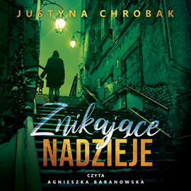 okładka Znikające nadzieje audiobook | MP3 | Justyna Chrobak