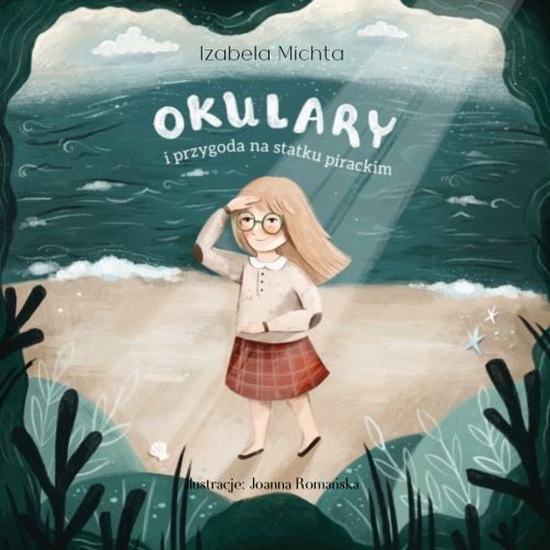 okładka Okulary i przygoda na statku pirackim książka | Izabela Michta