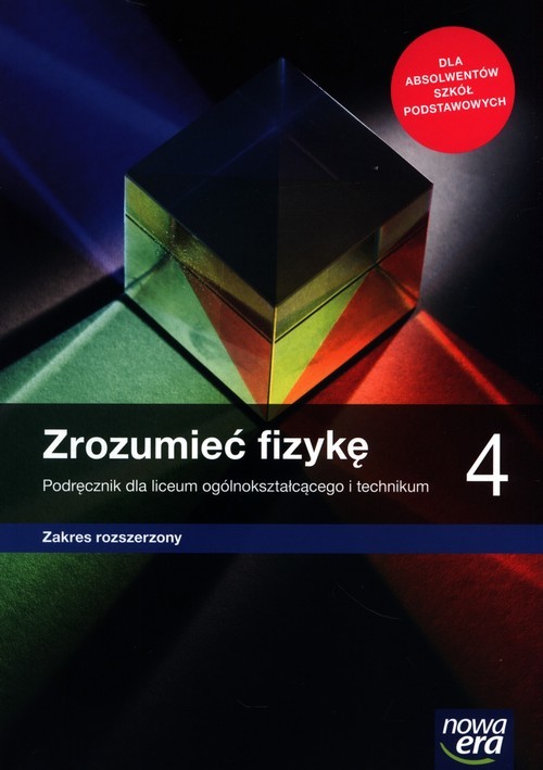 okładka Zrozumieć fizykę 4 Podręcznik Zakres rozszerzony Szkoła ponadpodstawowa książka | Marcin Braun, Krzysztof Byczuk, Agnieszka Seweryn-Byczuk, Elżbieta Wójtowicz