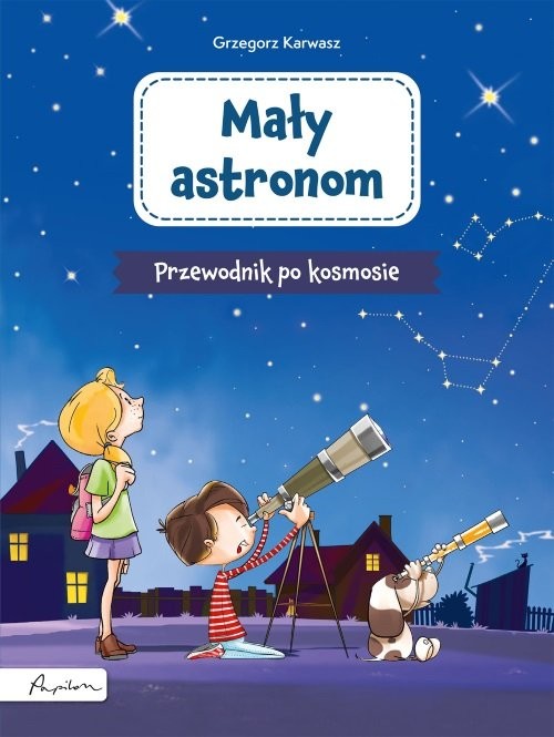 okładka Mały astronom Przewodnik po kosmosie książka | Karwasz Grzegorz