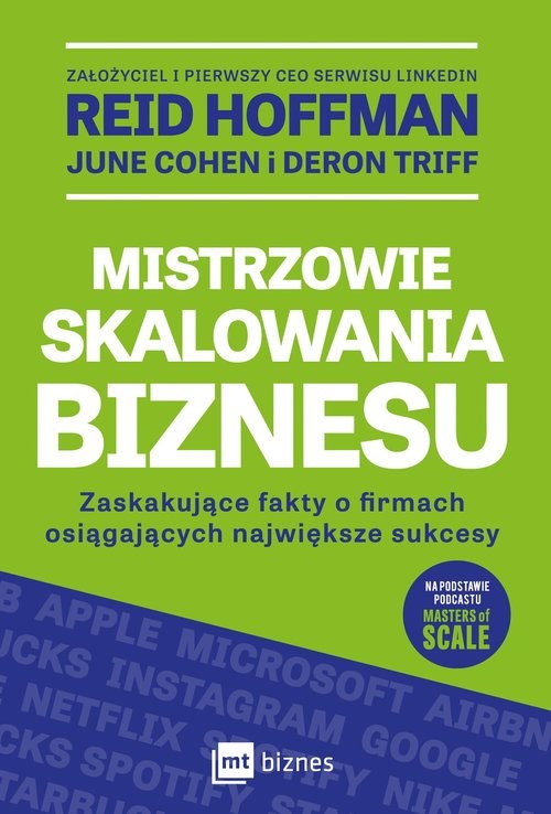 okładka Mistrzowie skalowania biznesu Zaskakujące fakty o firmach osiągających największe sukcesy książka | Reid Hoffman, Cohen June, Triff Deron