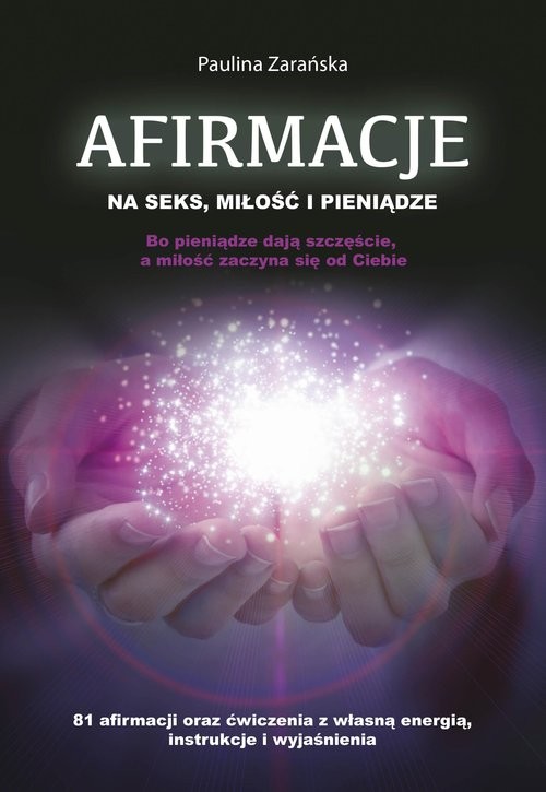 okładka Afirmacje na seks, miłość i pieniądze książka | Paulina Zarańska