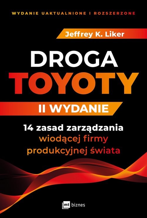 okładka Droga Toyoty 14 zasad zarządzania wiodącej firmy produkcyjnej świata książka | Jeffrey K. Liker