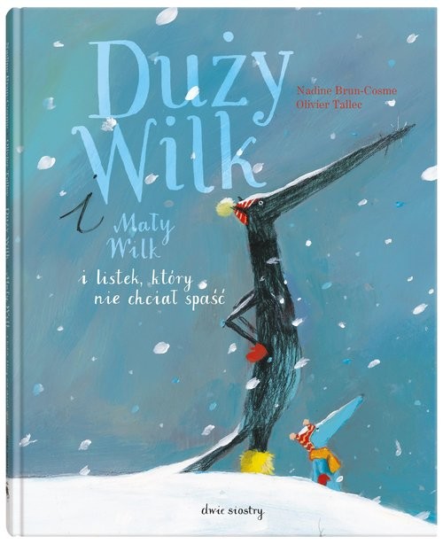 okładka Duży Wilk i Mały Wilk i listek, który nie chciał spaść książka | Nadine Brun-Cosme