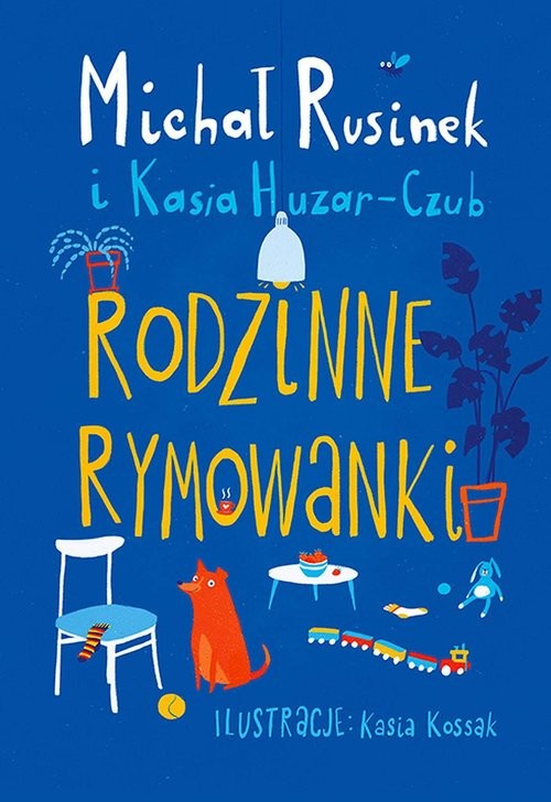 okładka Rodzinne rymowanki książka | Michał Rusinek, Huzar-Czub Kasia