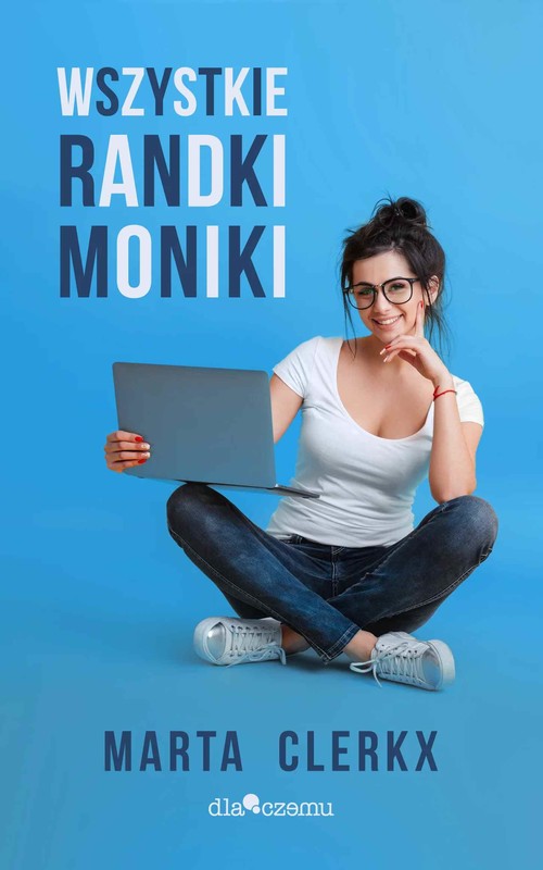 okładka Wszystkie randki Moniki ebook | epub, mobi | Marta Clerkx