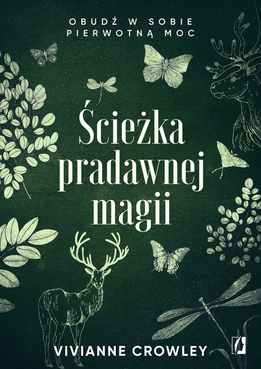 okładka Ścieżka pradawnej magii Obudź w sobie pierwotną moc książka | Vivianne Crowley