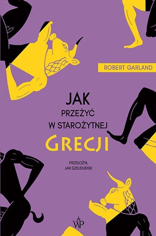 okładka Jak przeżyć w starożytnej Grecji książka | Robert Garland