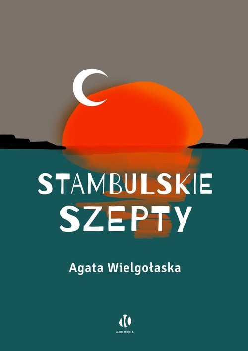 okładka Stambulskie szepty książka | Agata Wielgołaska