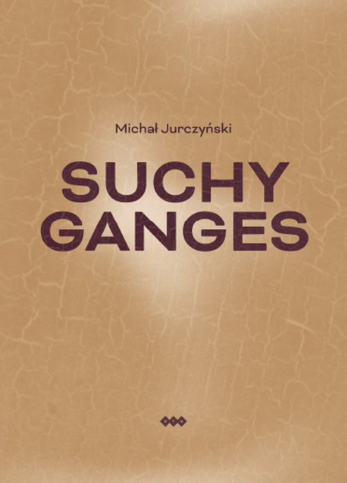 okładka Suchy Ganges książka | Michał Jurczyński