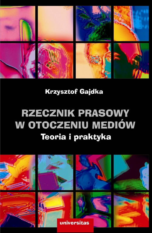 okładka Rzecznik prasowy w otoczeniu mediów. Teoria i praktyka ebook | epub, mobi, pdf | Gajdka Krzysztof