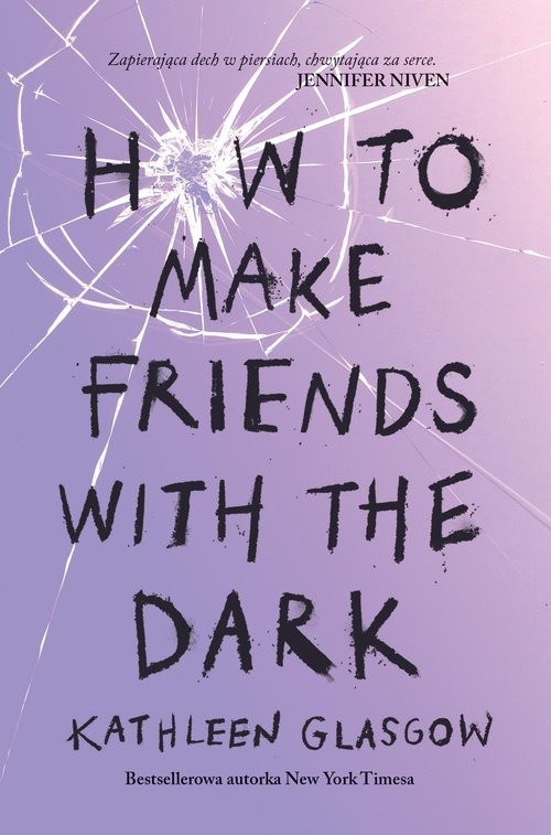 okładka How To Make Friends With the Dark książka | Kathleen Glasgow