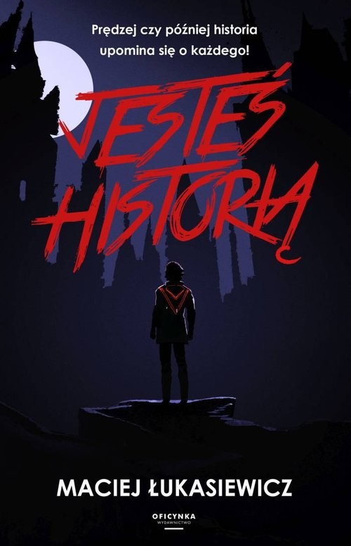 okładka Jesteś Historią książka | Maciej Łukasiewicz