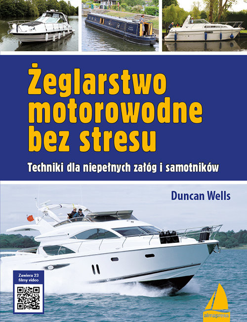 okładka Żeglarstwo motorowodne bez stresu Techniki dla niepełnych załóg i samotników książka | Wells Duncan