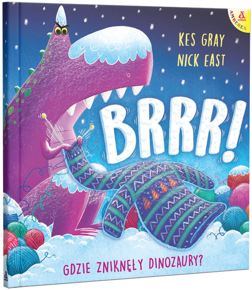okładka Brrr! Gdzie zniknęły dinozaury? książka | Kes Gray, East Nick
