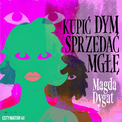 okładka Kupić dym, sprzedać mgłę audiobook | MP3 | Magda Dygat