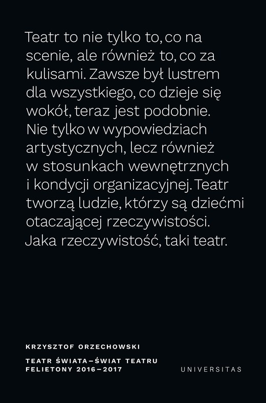 okładka Teatr świata – świat teatru. Felietony 2016–2017 ebook | pdf | Orzechowski Krzysztof