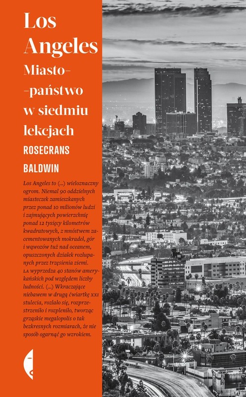 okładka Los Angeles. Miasto-państwo w siedmiu lekcjach książka | Rosecrans Baldwin