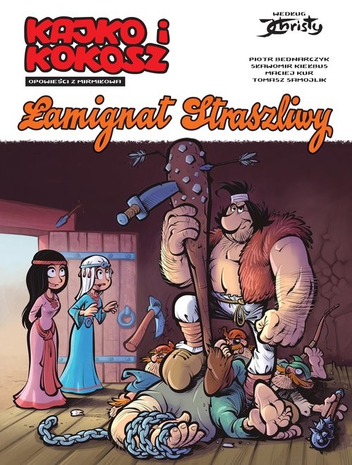 okładka Kajko i Kokosz. Opowieści z Mirmiłowa. Łamignat Straszliwy książka | Opracowania Zbiorowe