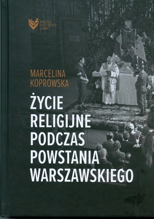 okładka Życie religijne podczas Powstania Warszawskiego książka | Marcelina Koprowska