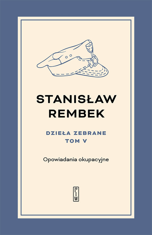 okładka Dzieła zebrane, t.5: Opowiadania okupacyjne ebook | epub, mobi | Stanisław Rembek