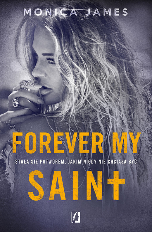 okładka Forever my Saint. All the pretty things. Tom 3 ebook | epub, mobi | Monica James